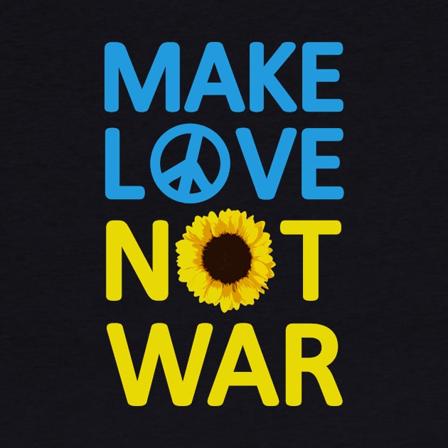 Make Love Not War Sunflower Ukrainian I Stand' With Ukraine by fadi1994